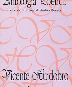 Antología poética de Vicente Huidobro