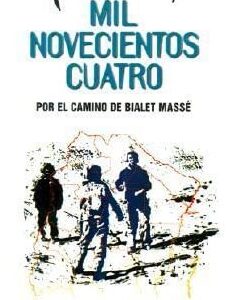 Mil novecientos cuatro. Por el camino de Bialet Massé