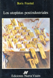 Los utopistas post-industriales