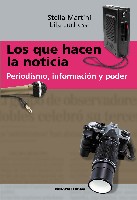 Los que hacen la noticia. Periodismo, información y poder