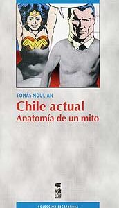 Chile actual: Anatomía de un mito