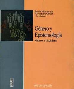 Género y epistemología. Mujeres y disciplinas