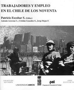 Trabajadores y empleo en el Chile de los noventa