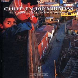 Chile en 100 miradas
