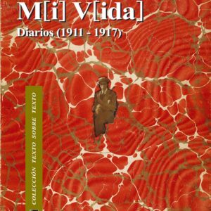 Mi vida. Diarios (1911-1917)