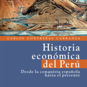 Historia económica del Perú. Desde la conquista española