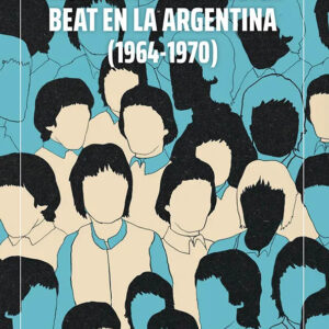 Historia de la música beat en la Argentina (1964-1970)