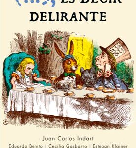 (...), Es decir delirante