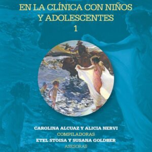 Incidencias de lo femenino en la clínica con niños y adolescentes Vol 1