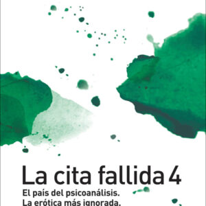 La cita fallida. Vol 4: El país del psicoanálisis. La erótica más ignorada