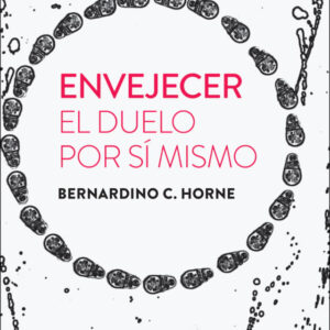 Envejecer. El duelo por sí mismo