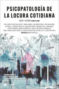 Psicopatología de la locura cotidiana