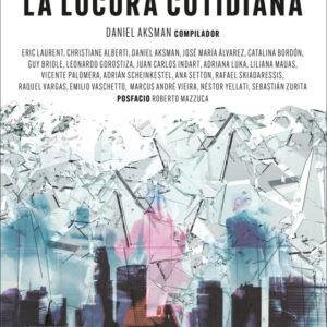 Psicopatología de la locura cotidiana