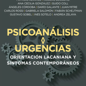 PSICOANÁLISIS <> URGENCIAS. Orientación lacaniana y síntomas contemporáneos