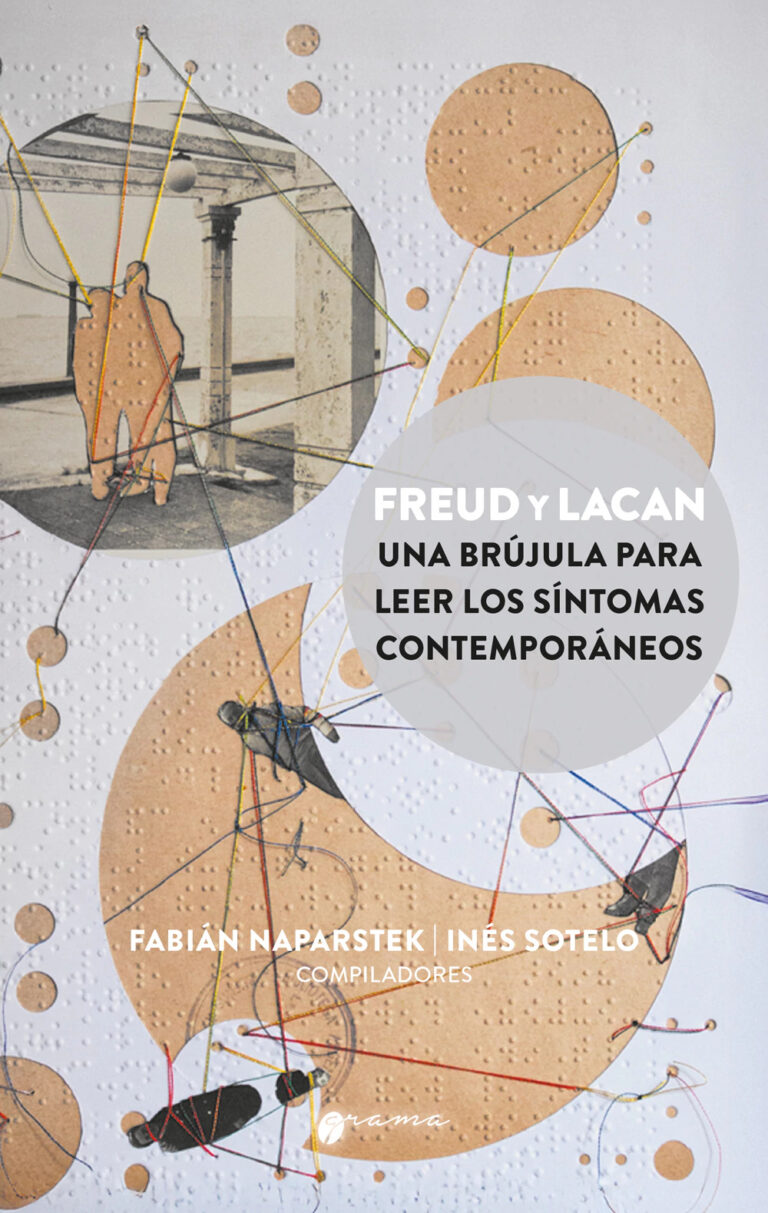 Freud y Lacan: una brújula para leer los síntomas contemporáneos