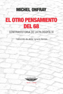 El otro pensamiento del 68. Contrahistoria de la filosofía XI