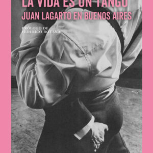 La vida es un tango - Juan Lagarto en Buenos Aires
