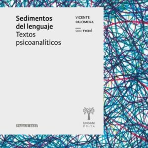 Sedimentos del lenguaje. Textos psicoanalíticos