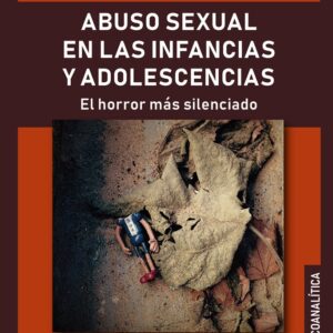 Abuso sexual en las infancias y adolescencias: El horror más silenciado