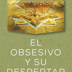 El obsesivo y su despertar