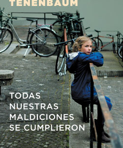 Todas nuestras maldiciones se cumplieron