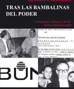 Gustavo Caraballo: tras las bambalinas del poder
