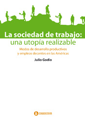 La sociedad de trabajo: Una utopía realizable