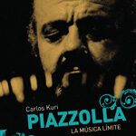 Piazzolla: La música límite