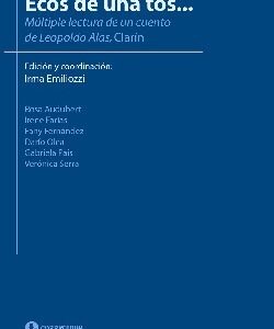 Ecos de una tos… Múltiple lectura de un cuento de Leopoldo Alas, Clarín