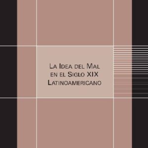 La idea del mal en el siglo XIX latinoamericano