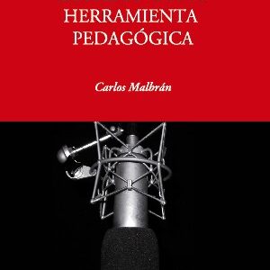 La radio como herramienta pedagógica. Experiencias en el uso de la radio como instrumento de desarrollo