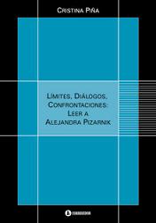Límites, diálogos, confrontaciones: Leer a Alejandra Pizarnik