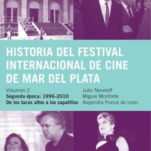 Historia del Festival Internacional (Vol 2) de Cine de Mar del Plata. (Segunda época: 1996-2010)