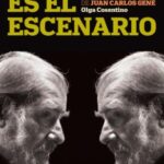 Mi patria es el escenario. Biografía a dos voces de Juan Carlos Gené