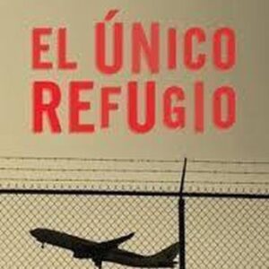 El único refugio
