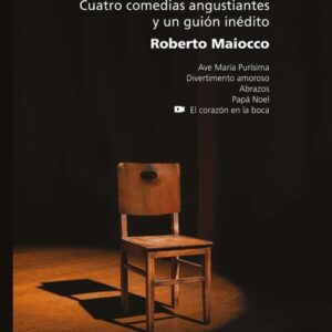 Cuatro comedias angustiantes y un guión inédito