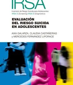 Evaluación del riesgo suicida en adolescentes. IRSA Inventario de Riesgo Suicida para adolescentes