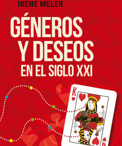 Géneros y deseos en el siglo XXI