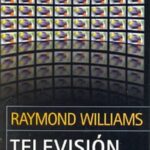 Televisión. Tecnología y forma cultural