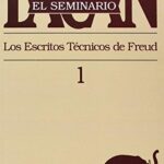 Seminario 1. Los escritos técnicos de Freud
