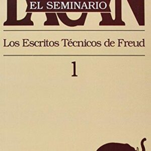 Seminario 1. Los escritos técnicos de Freud
