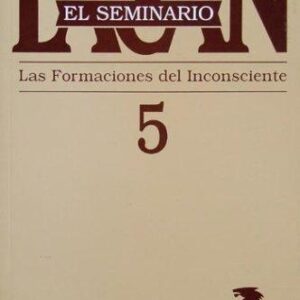 Seminario 5. Las formaciones del inconsciente