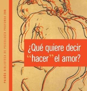 ¿Qué quiere decir hacer el amor?