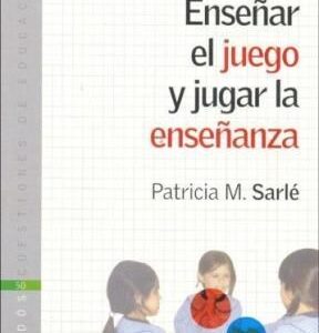 Enseñar el juego y jugar la enseñanza