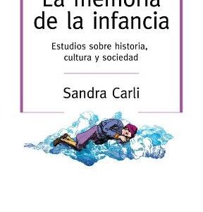 La memoria de la infancia. Estudios sobre historia, cultura y sociedad