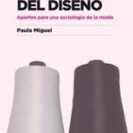 Emprendedores del diseño. Aportes para una sociología de la moda