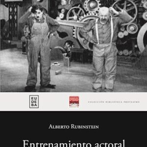 Entrenamiento actoral. Ejercicios teatrales y fundamentos teóricos