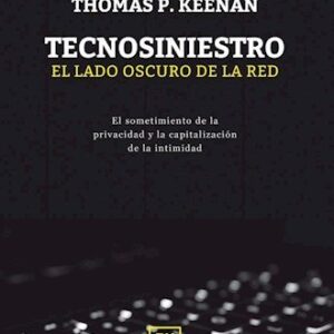 Tecnosiniestro. El lado oscuro de la red