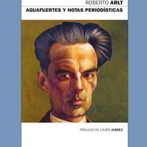 Aguafuertes y notas periodísticas