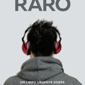 Raro. Un libro urgente sobre autismo